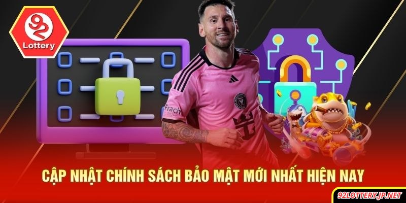 Update chính sách bảo mật mới nhất hiện nay