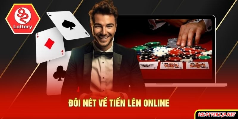 Đôi nét về tiến lên online