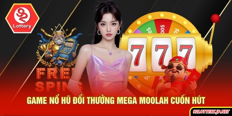 Game nổ hũ đổi thưởng Mega Moolah cuốn hút