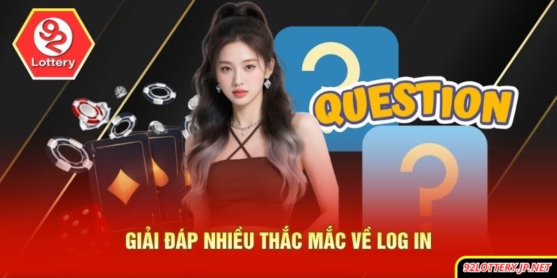 Giải đáp nhiều thắc mắc về log in