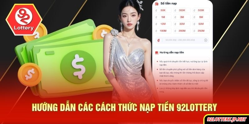 Hướng dẫn các cách thức nạp tiền 92lottery
