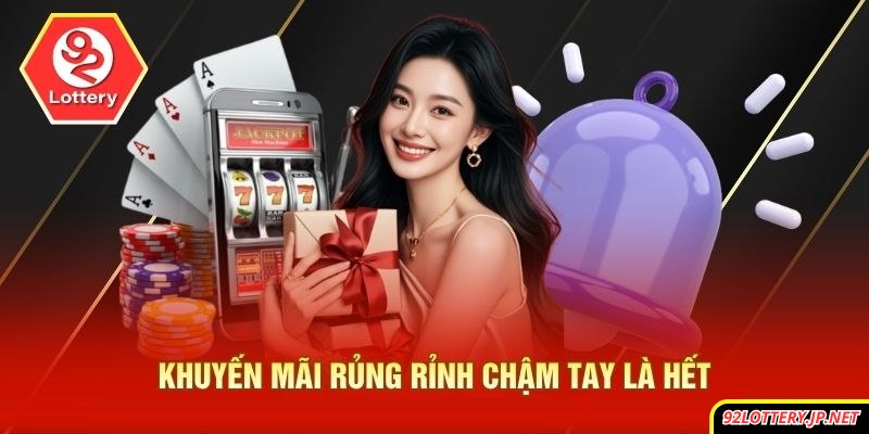 Khuyến mãi rủng rỉnh chậm tay là hết