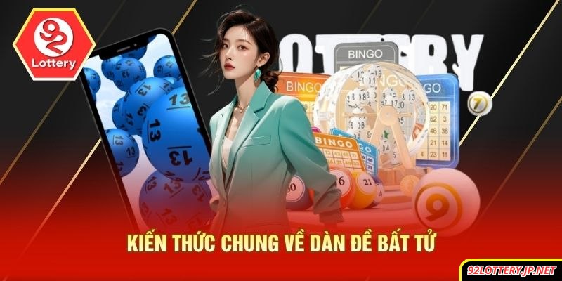 Kiến thức chung về dàn đề bất tử