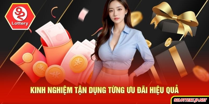 Kinh nghiệm tận dụng từng ưu đãi hiệu quả