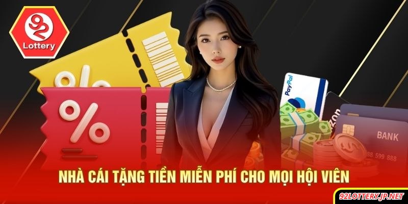 Nhà cái tặng tiền miễn phí cho mọi hội viên