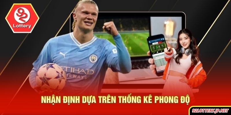 Nhận định dựa trên thống kê phong độ