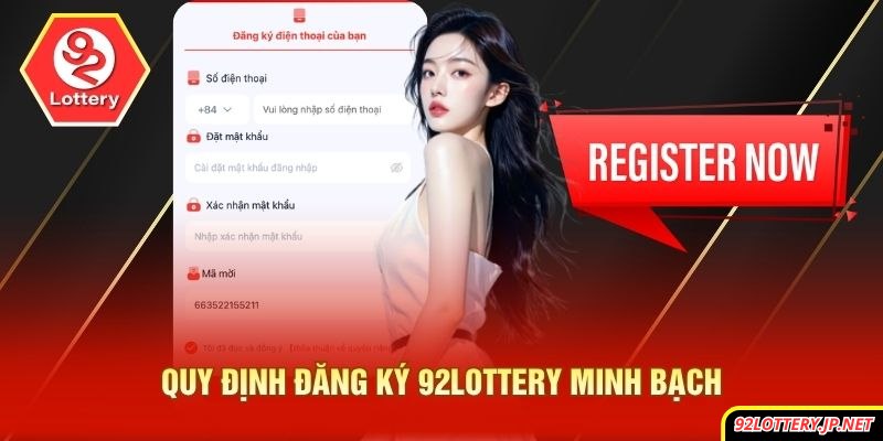 Quy định đăng ký 92lottery minh bạch