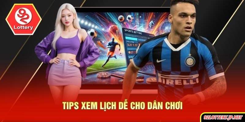 Tips xem lịch dễ cho dân chơi