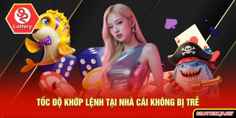 Tốc độ khớp lệnh tại nhà cái không bị trễ